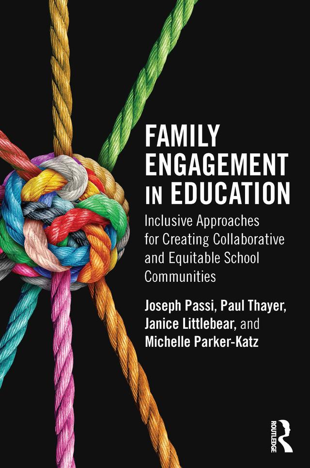 Family Engagement in Education by Janice Littlebear, Joseph Passi, Michelle Parker-Katz, Paul Thayer