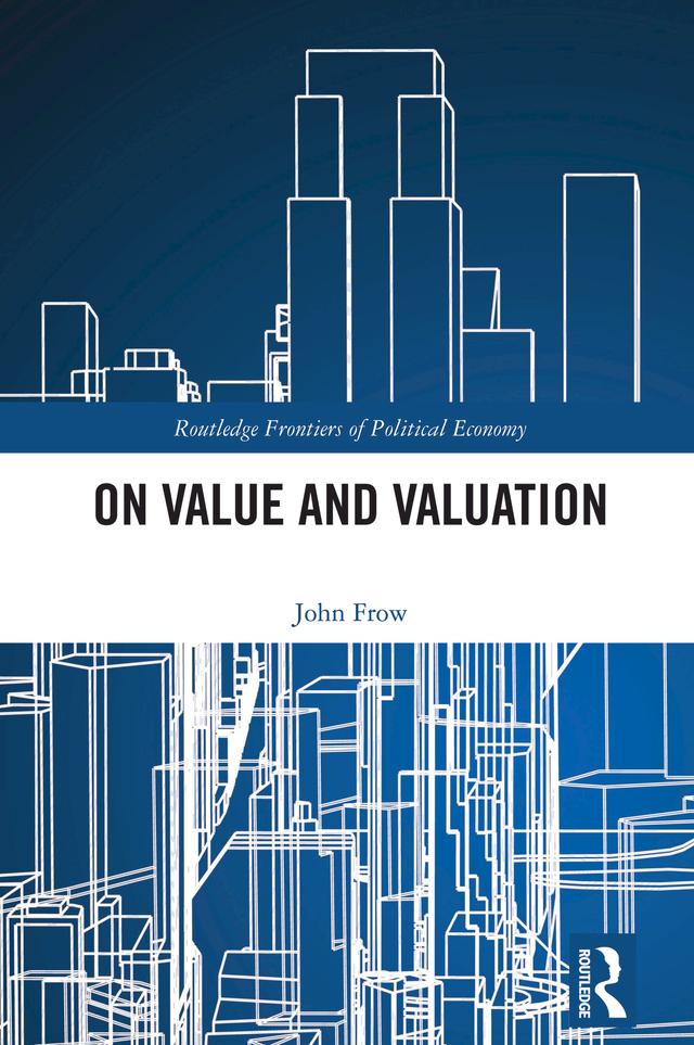 On Value and Valuation by John Frow