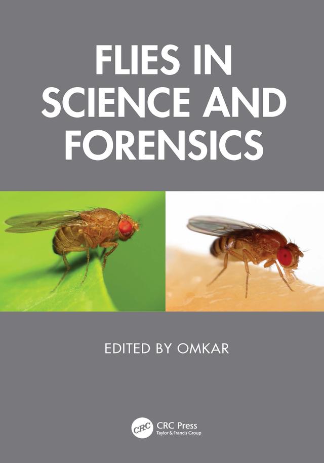 Flies in Science and Forensics by Omkar