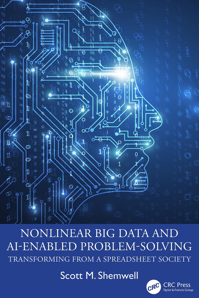 Nonlinear Big Data and AI-Enabled Problem-Solving by Scott M. Shemwell