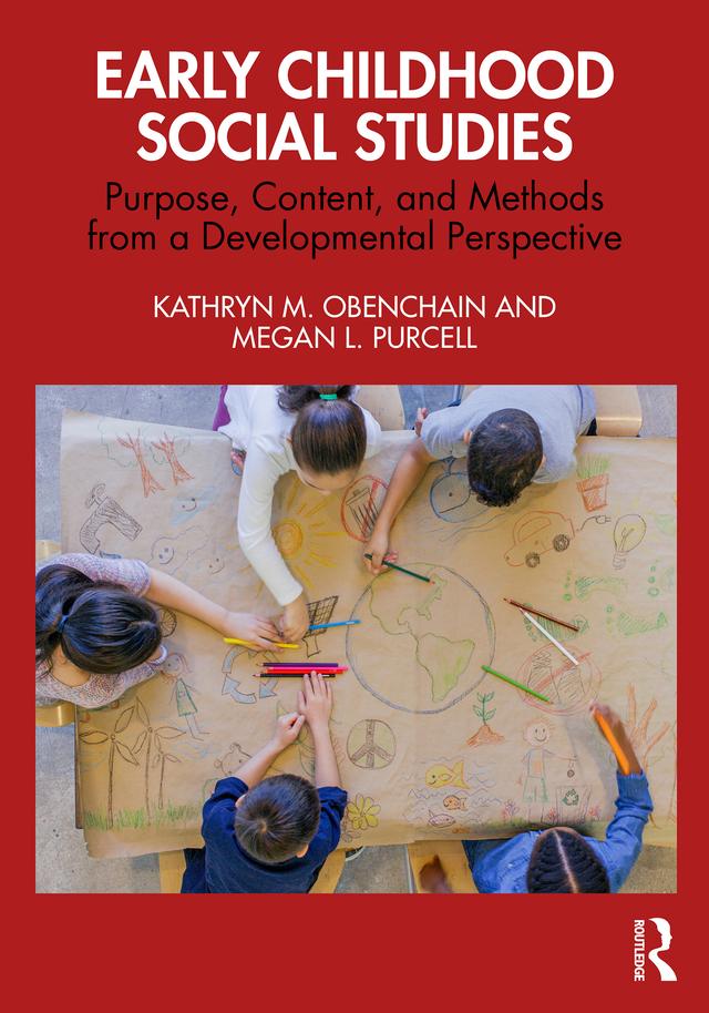 Early Childhood Social Studies by Kathryn M. Obenchain, Megan L. Purcell