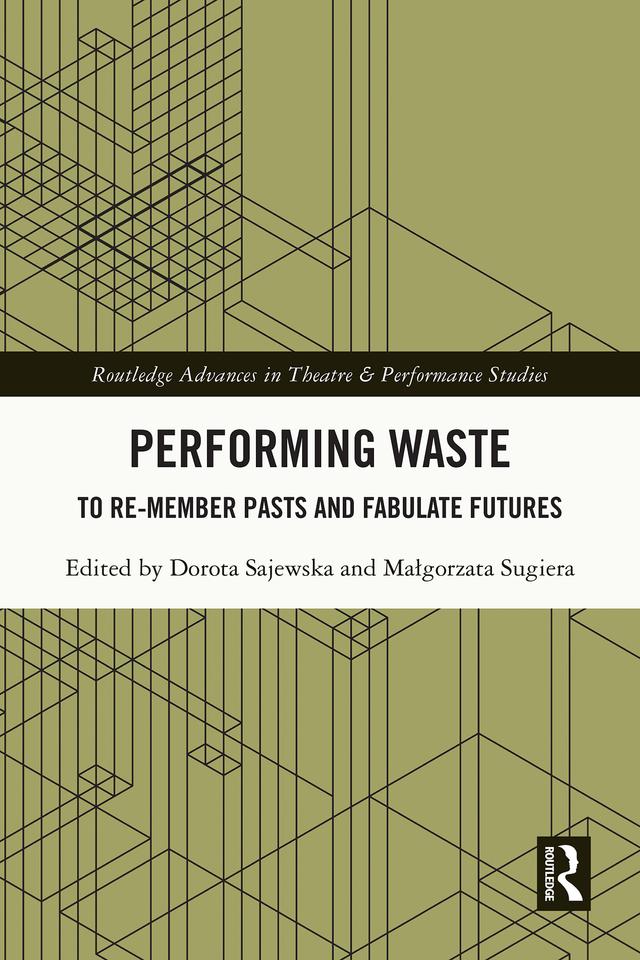 Performing Waste by Dorota Sajewska, Małgorzata Sugiera