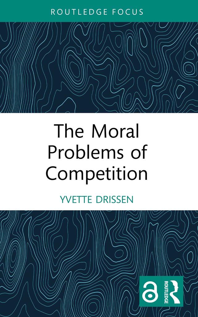 The Moral Problems of Competition by Yvette Drissen