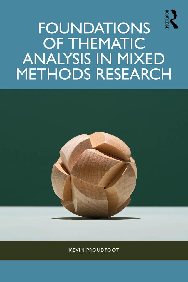 Foundations of Thematic Analysis in Mixed Methods Research by Kevin Proudfoot