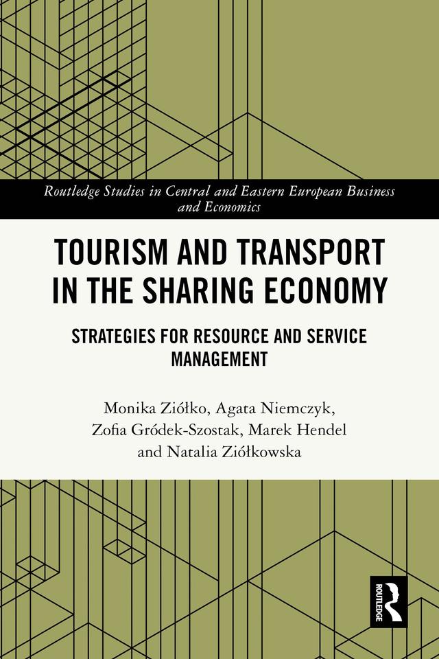Tourism and Transport in the Sharing Economy by Agata Niemczyk, Marek Hendel, Monika Ziółko, Natalia Ziółkowska, Zofia Gródek-Szostak