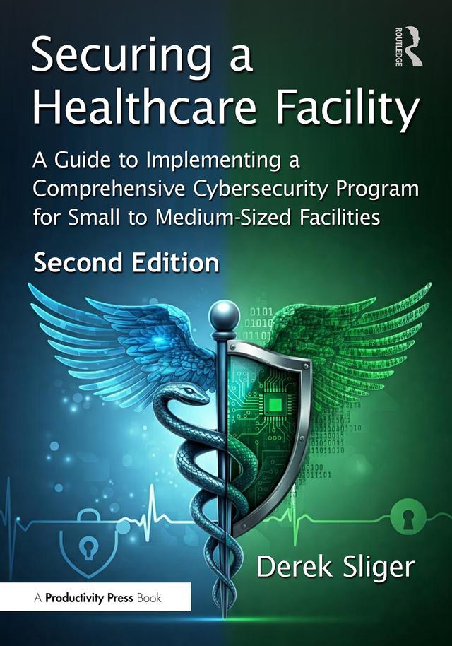 Securing a Healthcare Facility by Derek Sliger