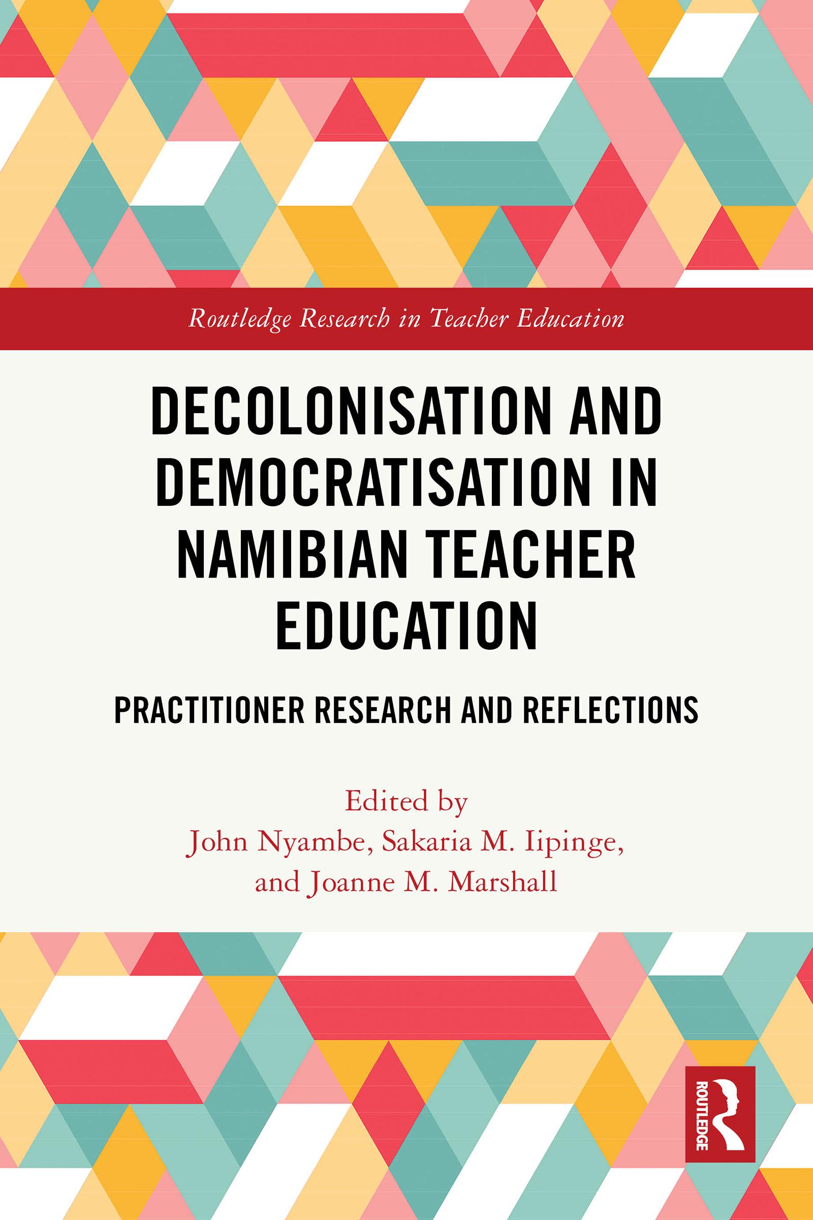 Decolonisation and Democratisation in Namibian Teacher Education