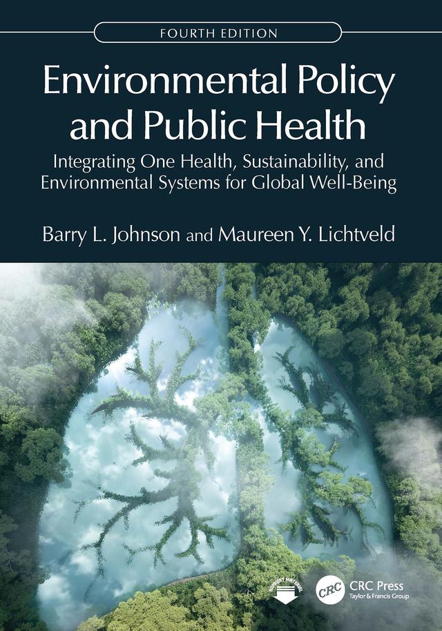 Environmental Policy and Public Health by Barry L. Johnson, Maureen Y. Lichtveld