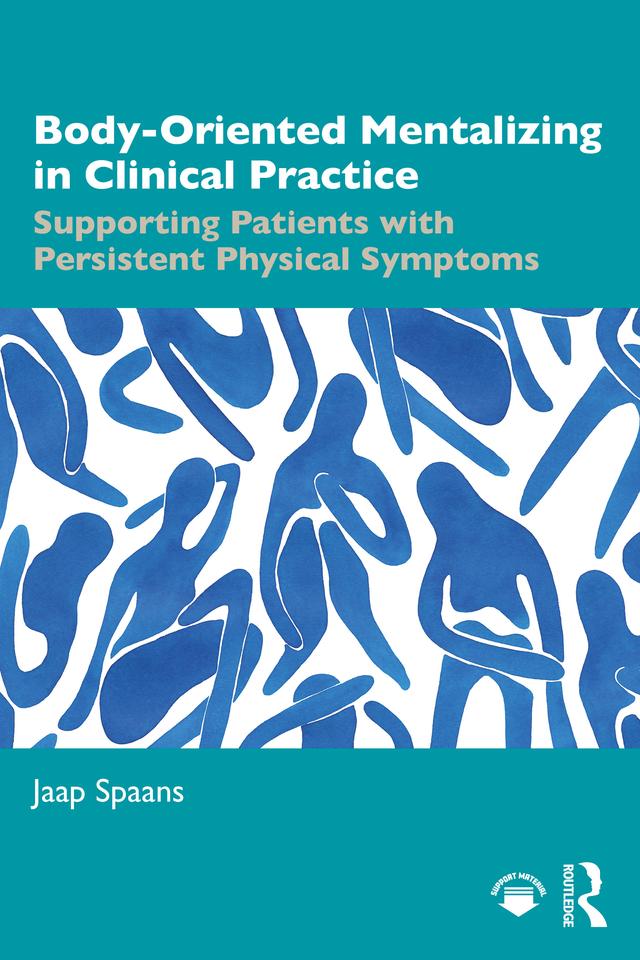 Body-Oriented Mentalizing in Clinical Practice by Jaap Spaans