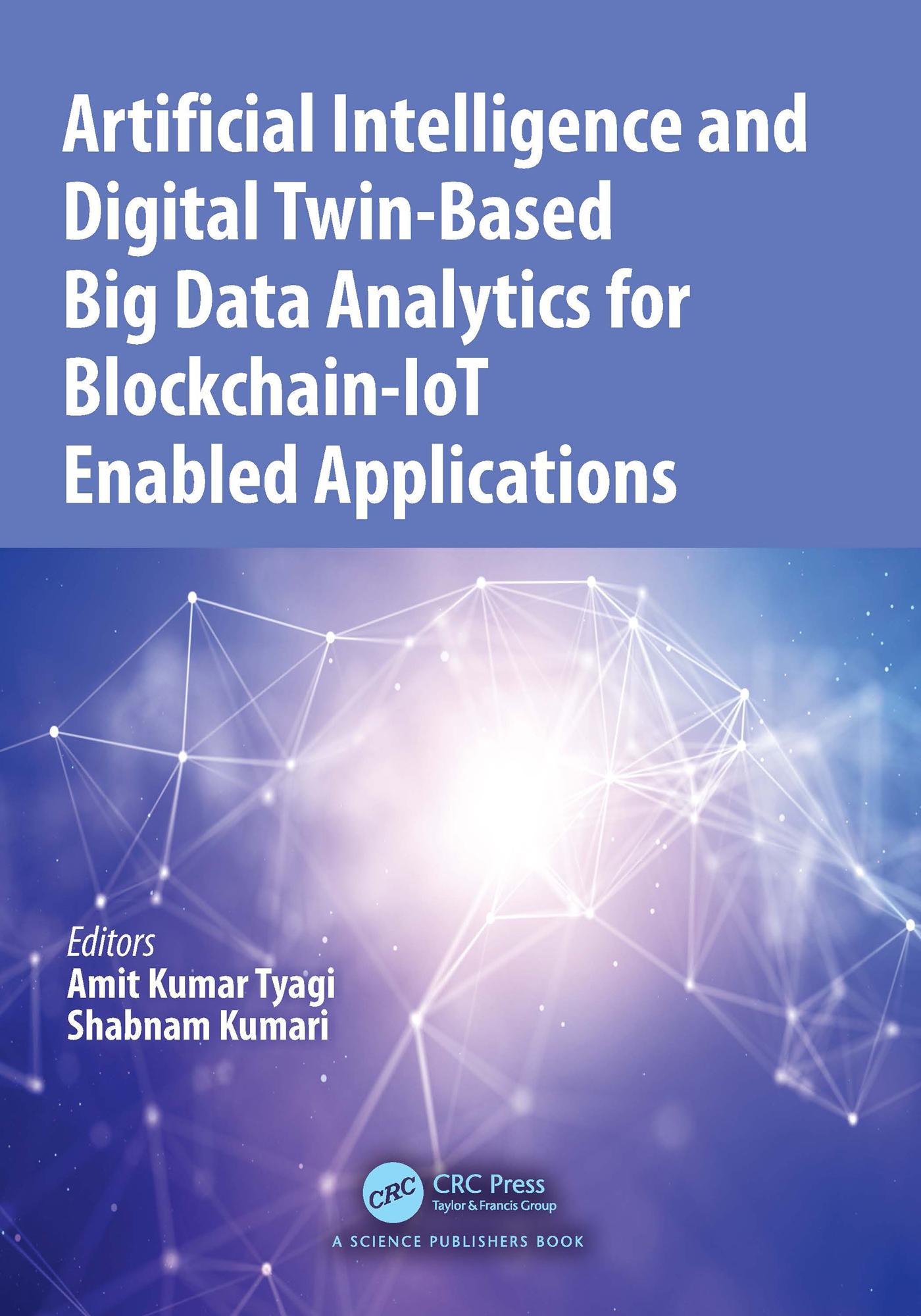 Artificial Intelligence and Digital Twin-Based Big Data Analytics for Blockchain-IoT Enabled Applications