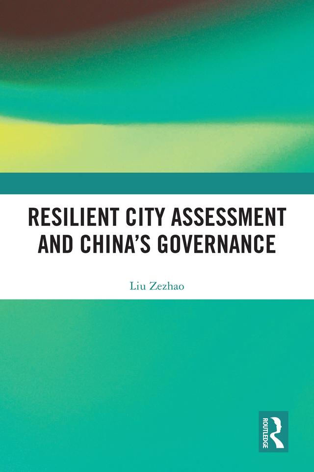Resilient City Assessment and China’s Governance by Liu Zezhao
