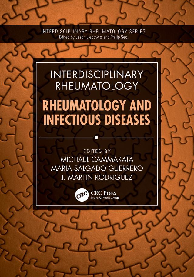 Interdisciplinary Rheumatology: Rheumatology and Infectious Diseases by J. Martin Rodriguez, Maria A. Salgado Guerrero, Michael Cammarata