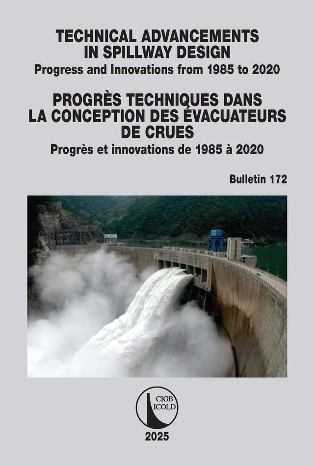 Technical Advancements in Spillway Design / Progrès Techniques dans la Conception des Évacuateurs de Crues by ICOLD / CIGB