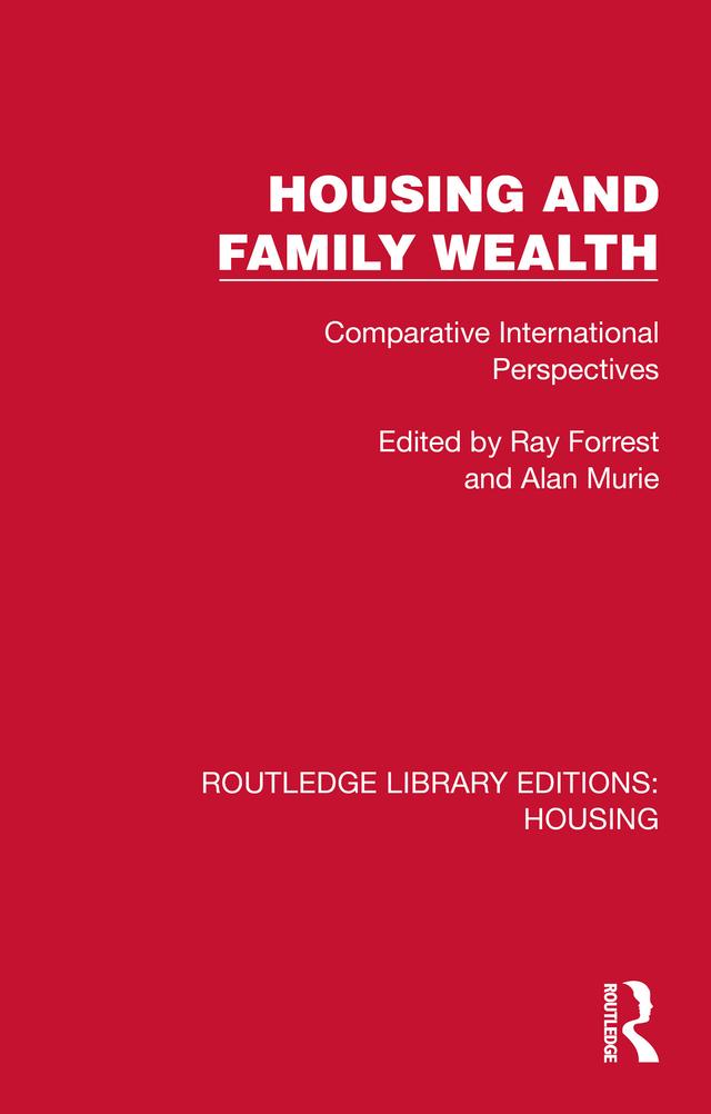 Housing and Family Wealth by Alan Murie, Ray Forrest
