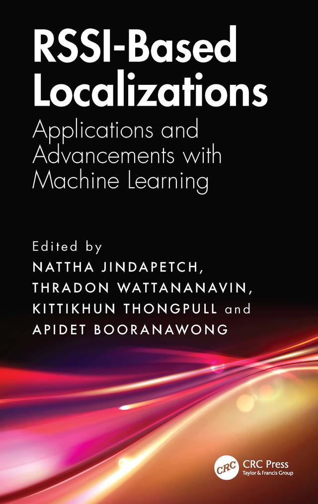 RSSI-Based Localizations by Apidet Booranawong, Kittikhun Thongpull, Nattha Jindapetch, Thradon Wattananavin