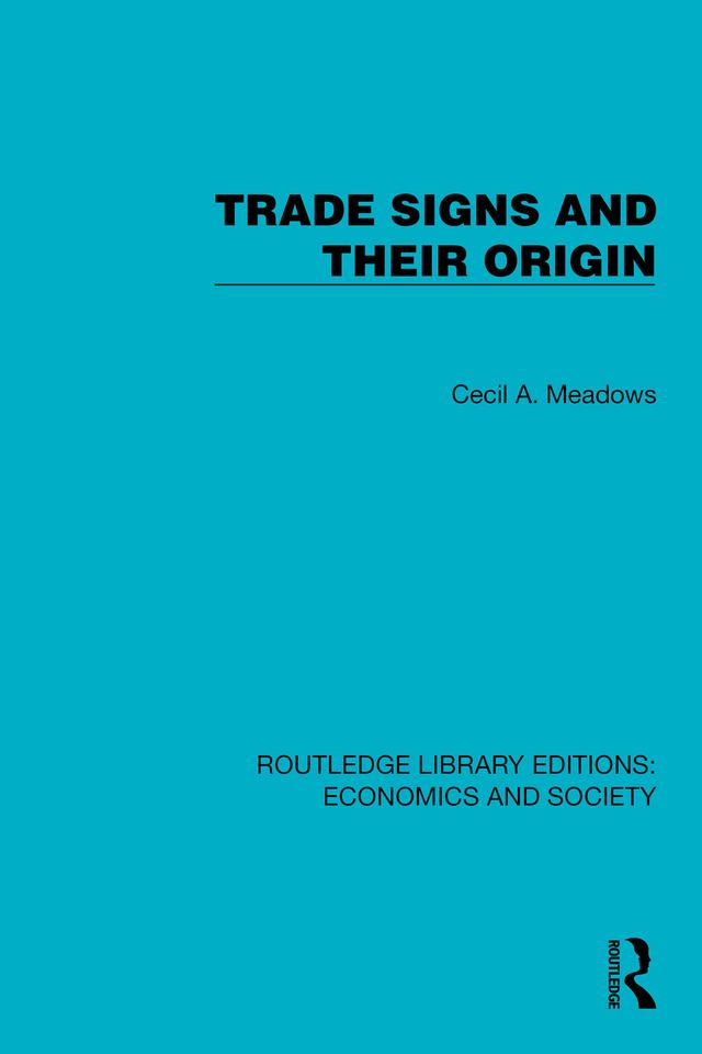 Trade Signs and their Origin by Cecil A. Meadows
