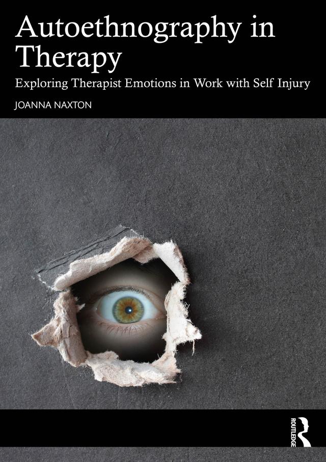 Autoethnography in Therapy by Joanna Naxton