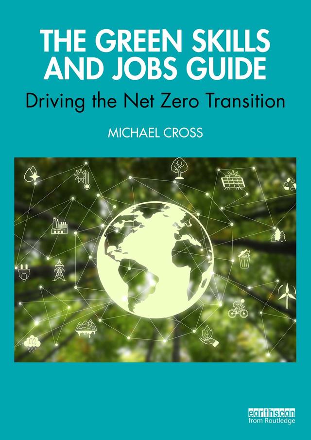 The Green Skills and Jobs Guide by Michael Cross