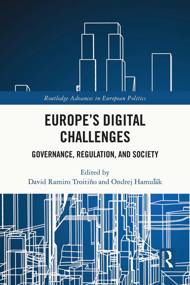 Europe’s Digital Challenges by David Ramiro Troitiño, Ondrej Hamuľák