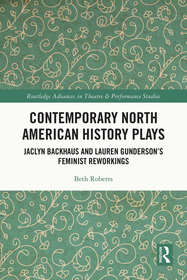 Contemporary North American History Plays by Beth Roberts