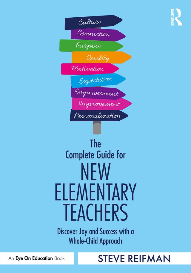The Complete Guide for New Elementary Teachers by Steve Reifman