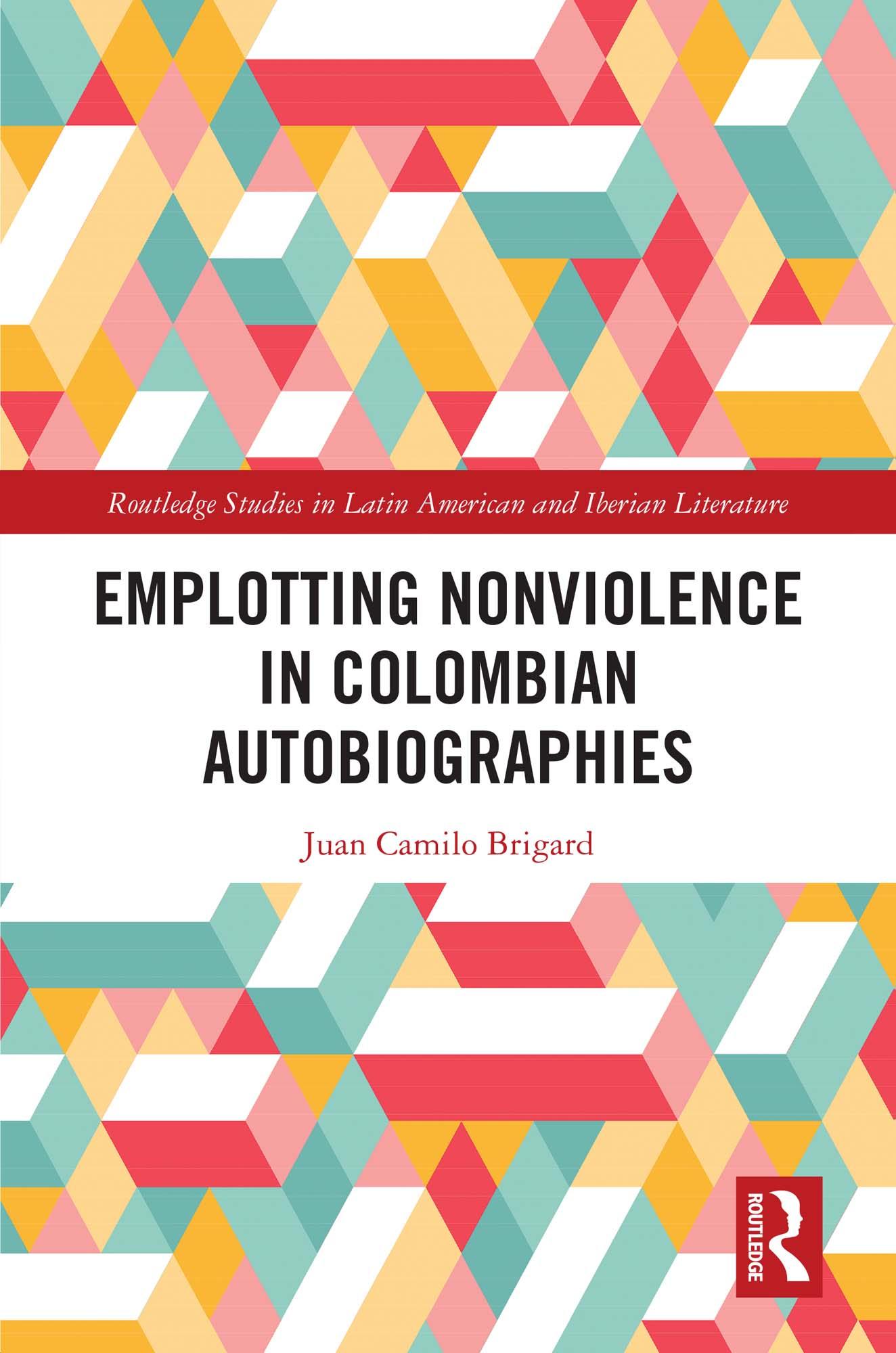 Emplotting Nonviolence in Colombian Autobiographies
