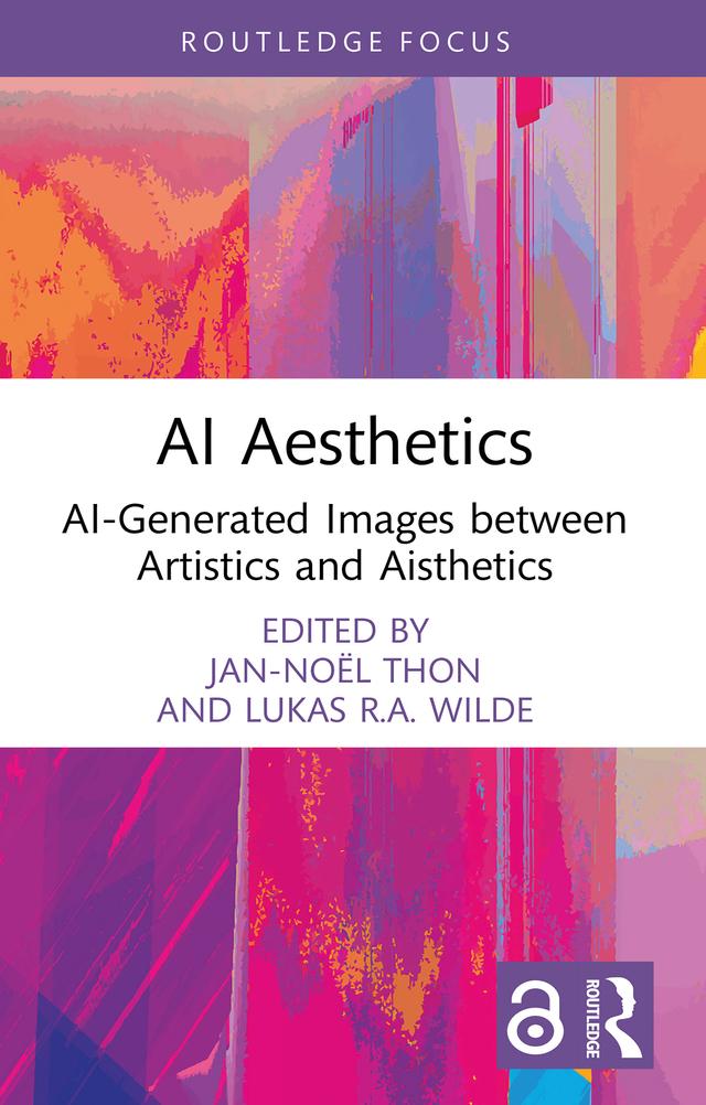 AI Aesthetics by Jan-Noël Thon, Lukas R.A. Wilde