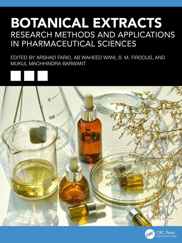 Botanical Extracts by Ab Waheed Wani, Arshad Farid, Mukul Machhindra Barwant, S M Firdous