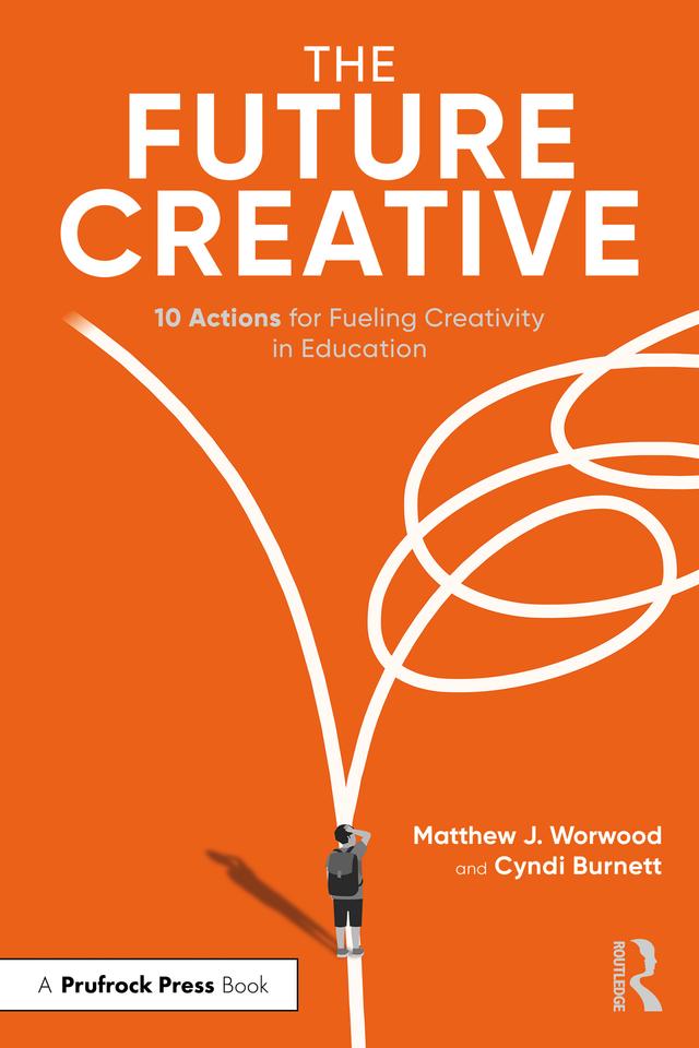 The Future Creative by Cyndi Burnett, Matthew J. Worwood