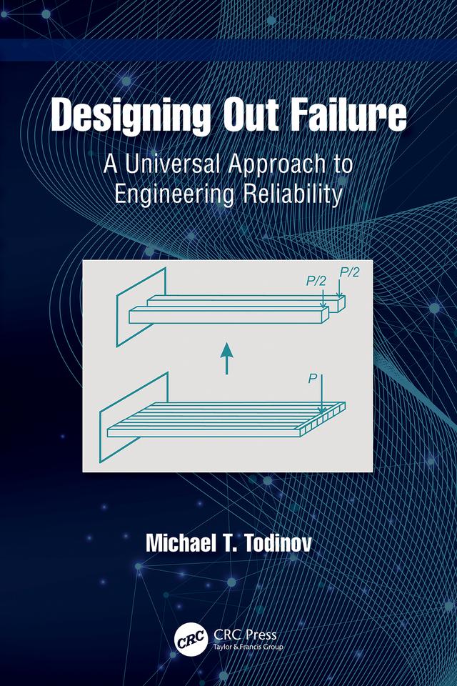 Designing Out Failure by Michael T. Todinov