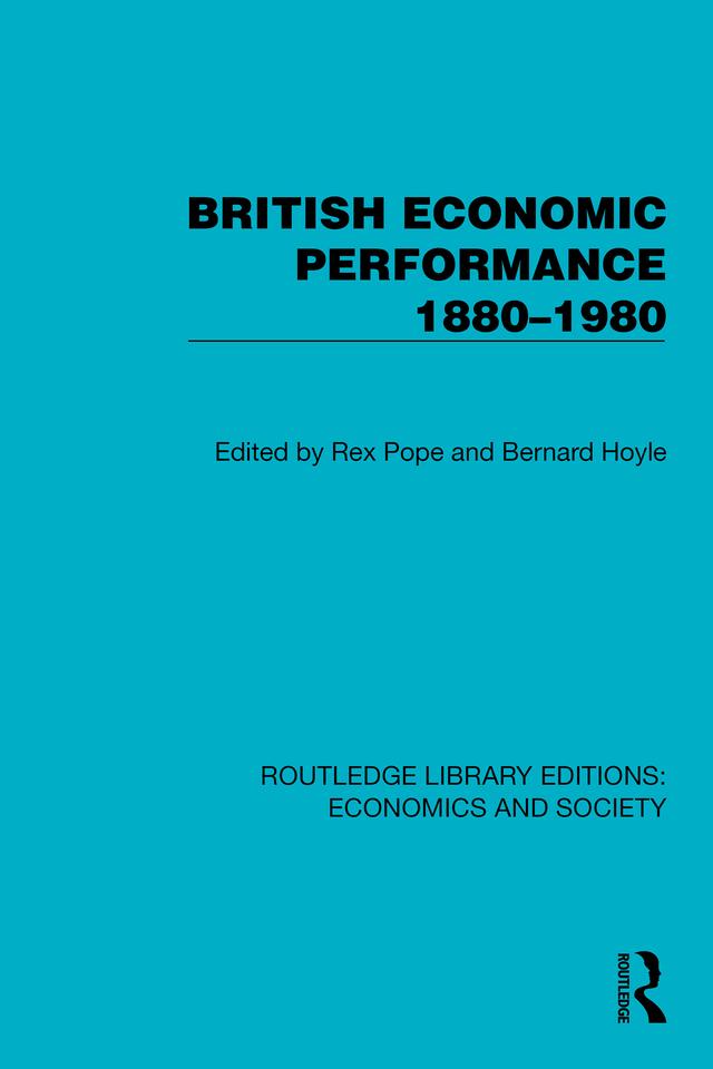 British Economic Performance 1880–1980 by Bernard Hoyle, Rex Pope