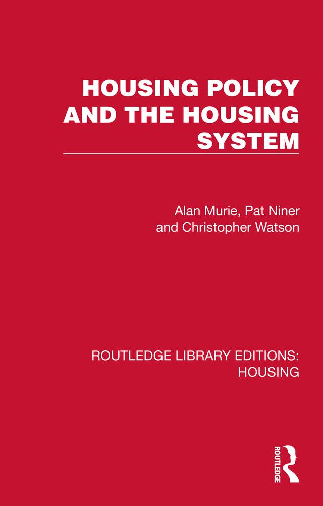 Housing Policy and the Housing System by Alan Murie, Christopher Watson, Pat Niner