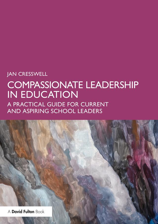 Compassionate Leadership in Education by Jan Cresswell