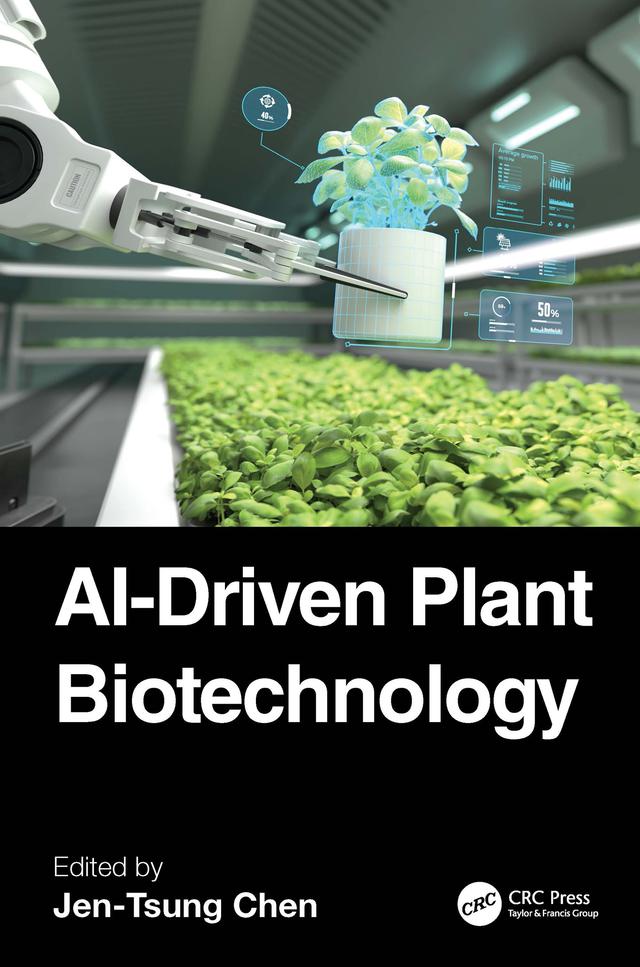 AI-Driven Plant Biotechnology by Jen-Tsung Chen