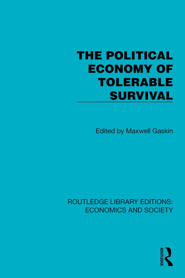 The Political Economy of Tolerable Survival by Maxwell Gaskin