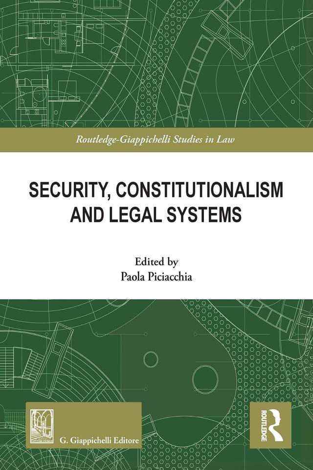 Security, Constitutionalism and Legal Systems by Paola Piciacchia