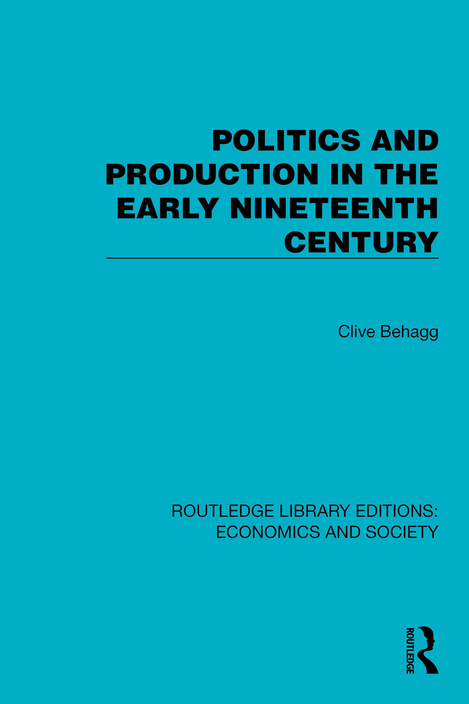 Politics and Production in the Early Nineteenth Century