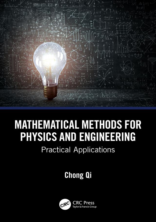 Mathematical Methods for Physics and Engineering by Chong Qi