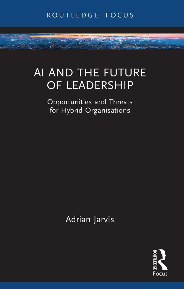 AI and the Future of Leadership by Adrian Jarvis
