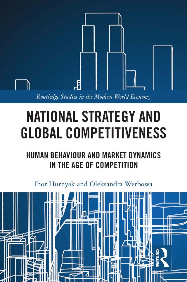 National Strategy and Global Competitiveness by Ihor Hurnyak, Oleksandra Werbowa