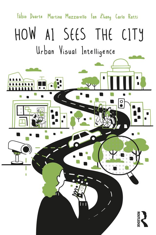 How AI Sees the City by Carlo Ratti, Fábio Duarte, Fan Zhang, Martina Mazzarello