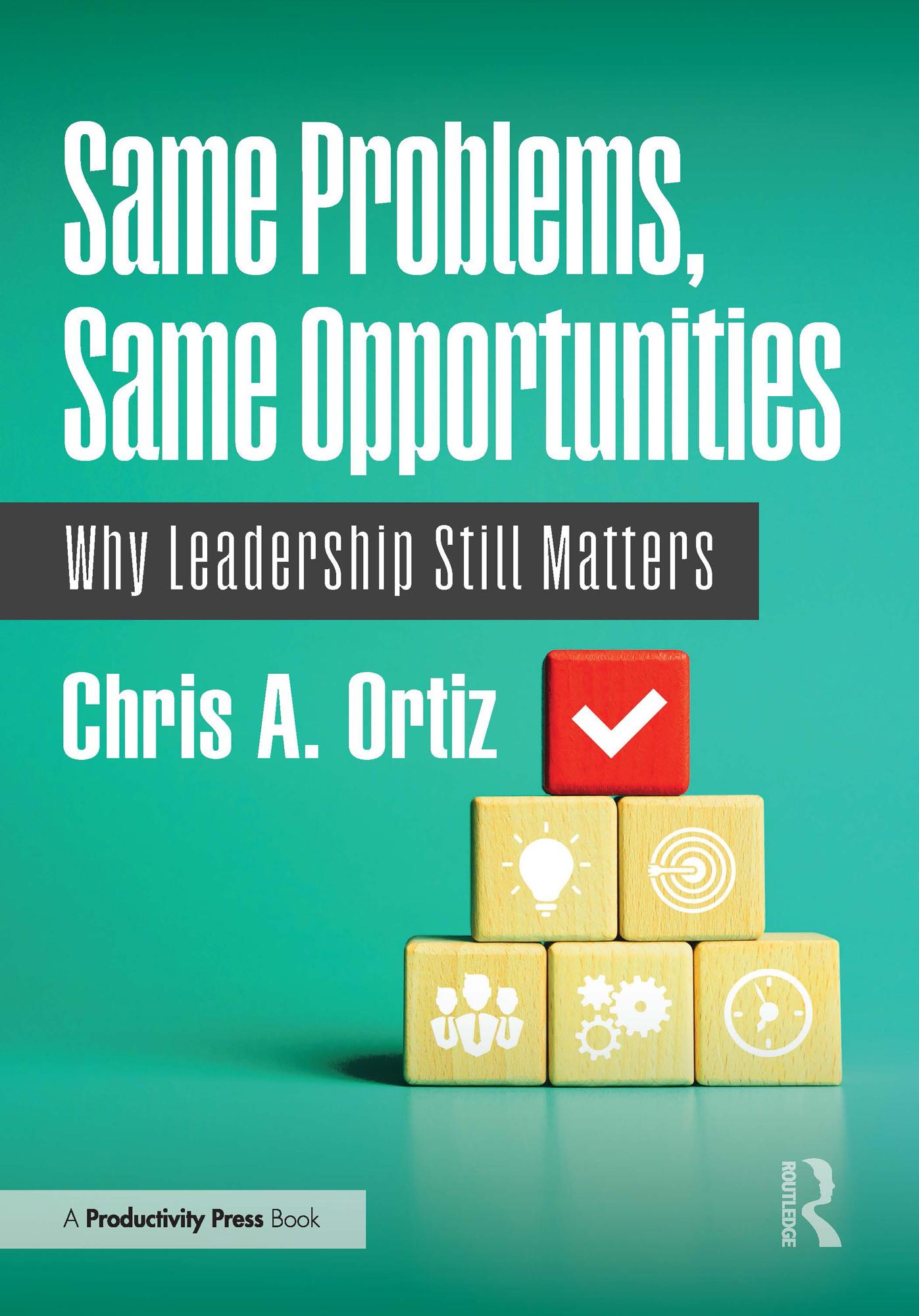 Same Problems, Same Opportunities
