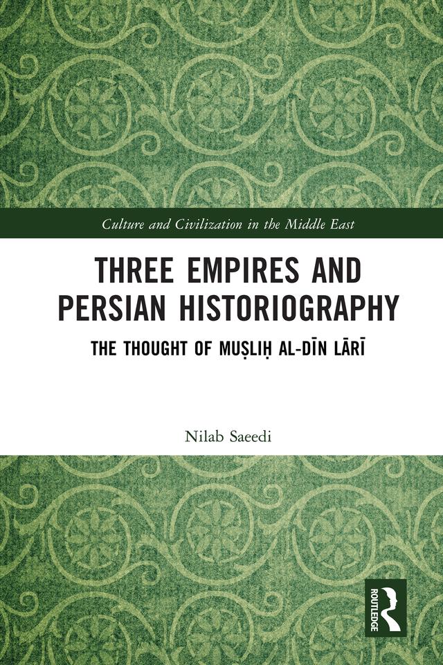 Three Empires and Persian Historiography by Nilab Saeedi