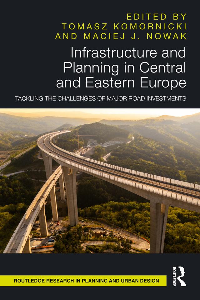 Infrastructure and Planning in Central and Eastern Europe by Maciej J Nowak, Tomasz Komornicki