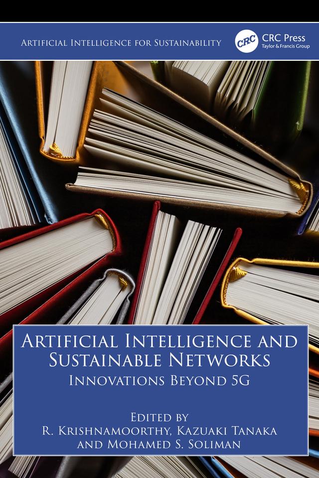Artificial Intelligence and Sustainable Networks by Kazuaki Tanaka, Mohamed S. Soliman, R. Krishnamoorthy