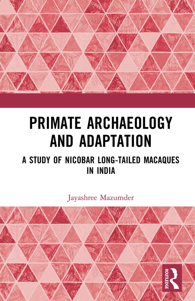 Primate Archaeology and Adaptation by Jayashree Mazumder