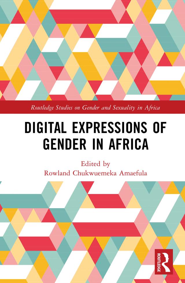 Digital Expressions of Gender in Africa by Rowland Chukwuemeka Amaefula