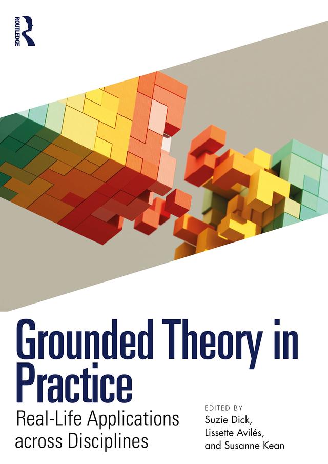 Grounded Theory in Practice by Lissette Avilés, Susanne Kean, Suzie Dick
