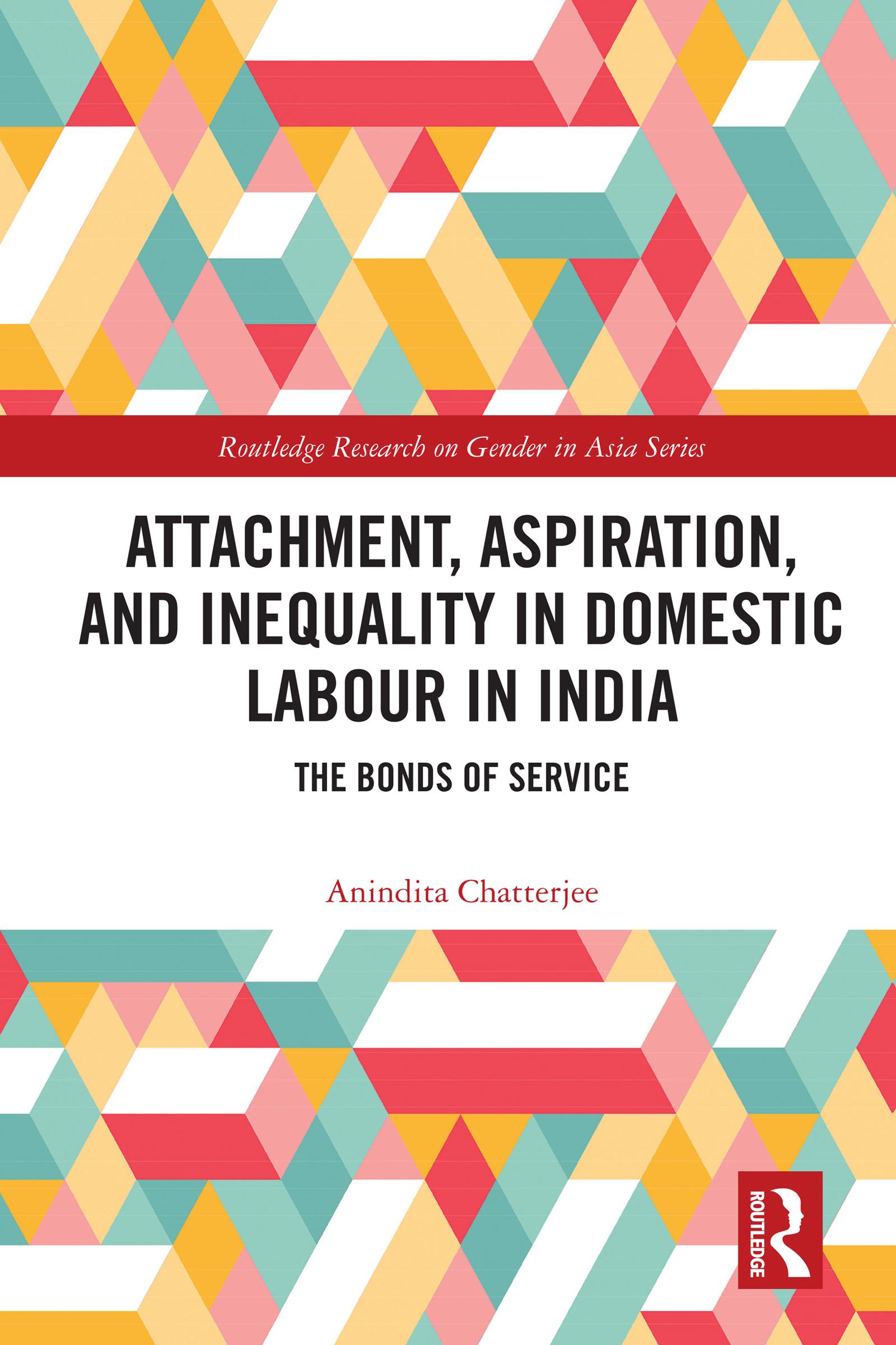 Attachment, Aspiration, and Inequality in Domestic Labour in India