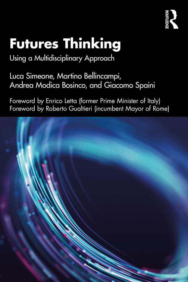 Futures Thinking by Andrea Modica Bosinco, Giacomo Spaini, Luca Simeone, Martino Bellincampi
